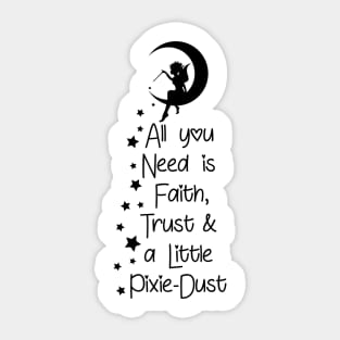 Faith Trust and A Little Pixie Dust Sticker